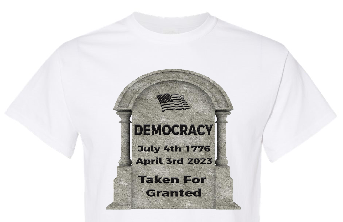 Death of Democracy Tombstone Tee